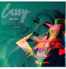 Cassy - Hjem igen  (Nedisco Remix)