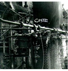 Caste - The Lost Songs