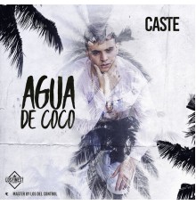 Caste - Agua De Coco