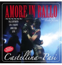 Castellina-Pasi - AMORE IN BALLO