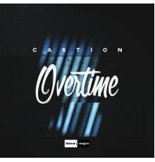 Castion - Overtime