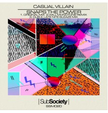 Casual Villain - Snap The Power