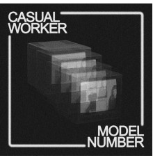 Casual Worker - Model Number