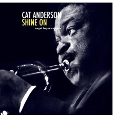 Cat Anderson - Shine On