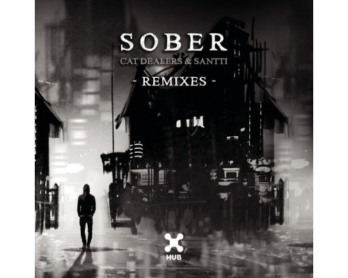 Cat Dealers & Santti - Sober (Remixes)