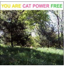 Cat Power - You Are Free