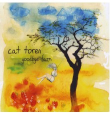 Cat Toren - Goodbye Farm