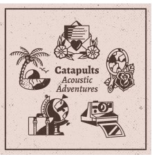 Catapults - Acoustic Adventures (Acoustic)