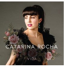 Catarina Rocha - Vida