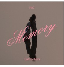 Catchellers, MIQ - Memory