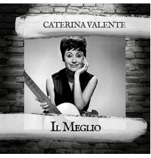 Caterina Valente - Il Meglio