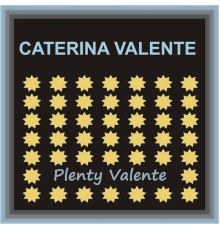 Caterina Valente - Plenty Valente