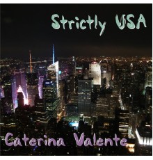 Caterina Valente - Strictly USA