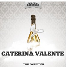 Caterina Valente - True Collection