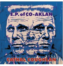 Cathal Coughlan - E.P. of Co-Aklan