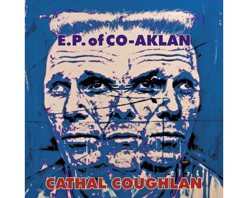 Cathal Coughlan - E.P. of Co-Aklan