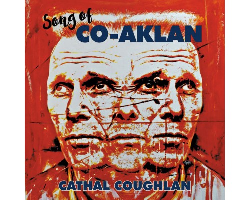 Cathal Coughlan - Song of Co-Aklan