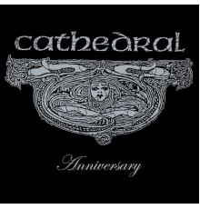 Cathedral - Anniversary (Live)