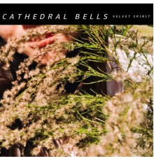 Cathedral Bells - Velvet Spirit