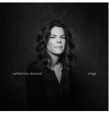 Catherine Durand - Vingt (Version Vingt)