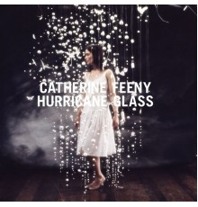 Catherine Feeny - Hurricane Glass