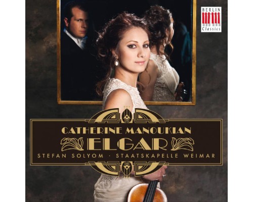 Catherine Manoukian, Staatskapelle Weimar & Stefan Solyom - Elgar: Violin Concerto