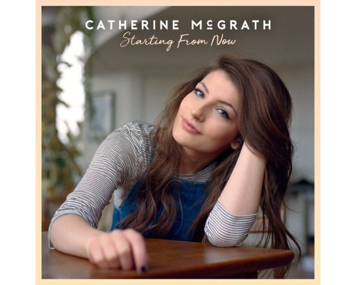 Catherine McGrath - Starting From Now