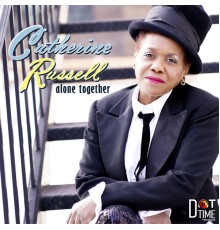 Catherine Russell - Alone Together