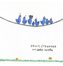 Catie Curtis - Hello, Stranger