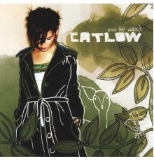 Catlow - Kiss the World