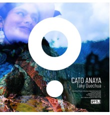 Cato Anaya - Taky Quechua