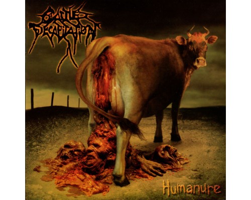 Cattle Decapitation - Humanure