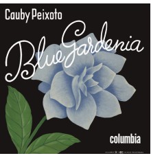 Cauby Peixoto - Blue Gardênia