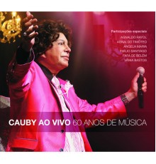 Cauby Peixoto - Cauby Ao Vivo - 60 Anos de Música (Ao Vivo)