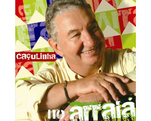 Caçulinha - No Arraiá