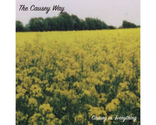 Causey Way - Causey Vs. Everything