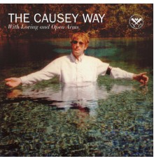 Causey Way - With Loving And Open Arms