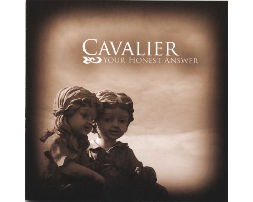 Cavalier - Your Honest Answer