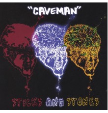 Caveman - Sticks and Stones