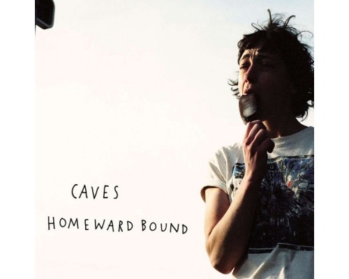 Caves - Homeward Bound