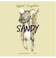 Cavetown, Simi - Animal Kingdom: Sandy