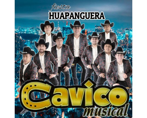 Cavico Musical - Fiesta Huapanguera