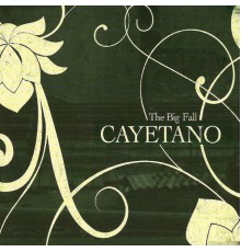 Cayetano - The Big Fall