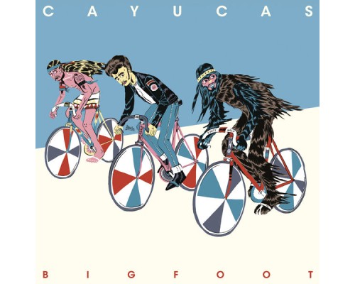 Cayucas - Bigfoot