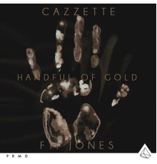 Cazzette - Handful of Gold