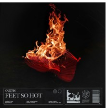 Cazztek - Feet So Hot