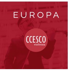 Ccesco - Europa