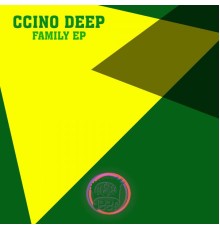 Ccino Deep - Family EP