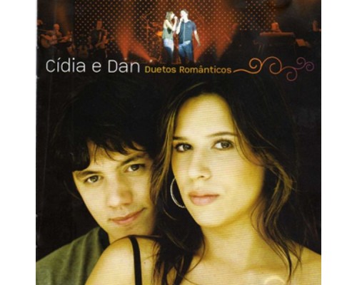 Cídia e Dan - Duetos Românticos (Ao Vivo) Cídia e Dan - Duetos Românticos (Ao Vivo)