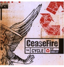 Ceasefire - The Cycle of Unbelief